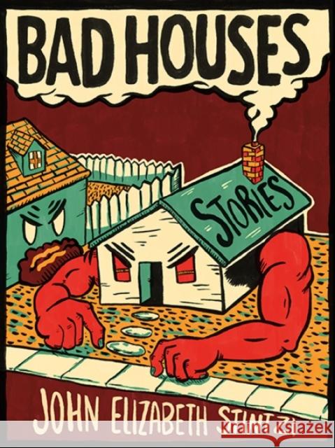 Bad Houses  9781551529615 Arsenal Pulp Press