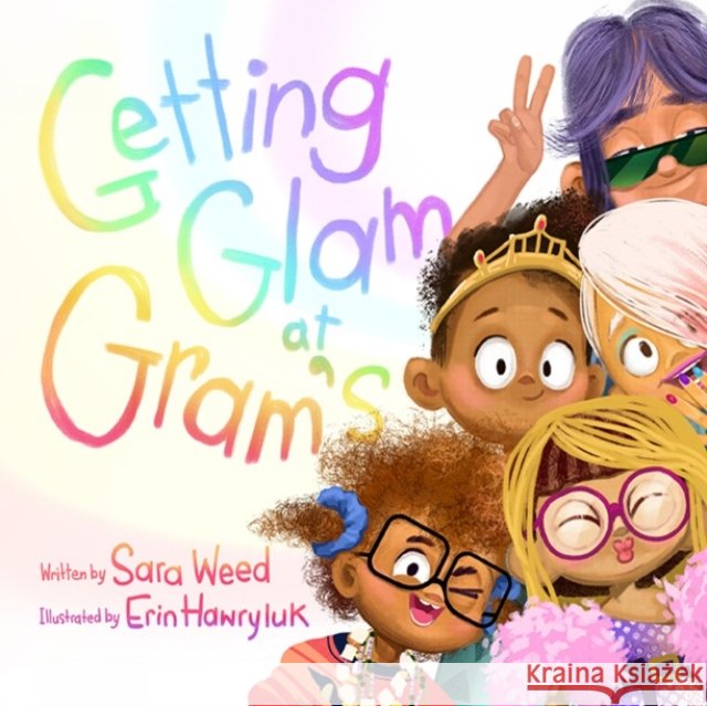 Getting Glam at Gram's Sara Weed 9781551529691