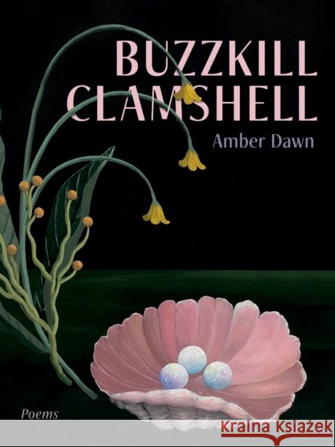 Buzzkill Clamshell Amber Dawn 9781551529790