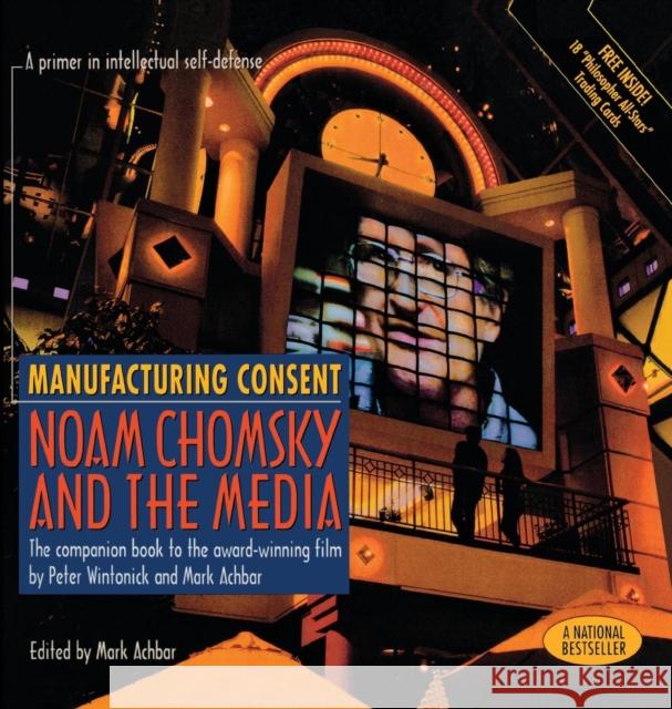 Manufacturing Consent: Noam Chomsky and the Media Mark Achbar, Mark Achbar 9781551640037 Black Rose Books