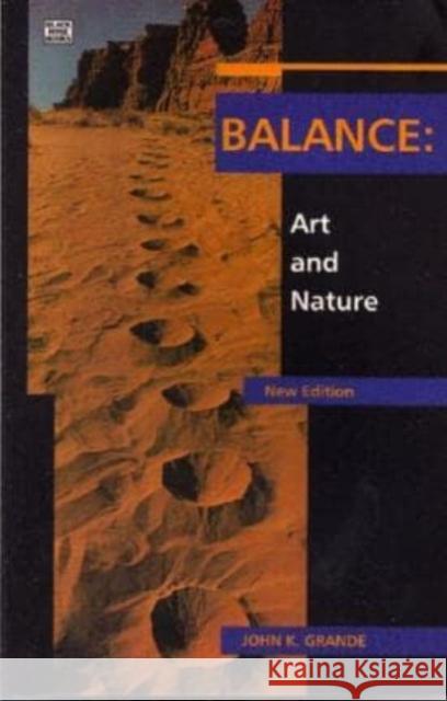 Balance: Art and Nature John K. Grande 9781551640075 Black Rose Books