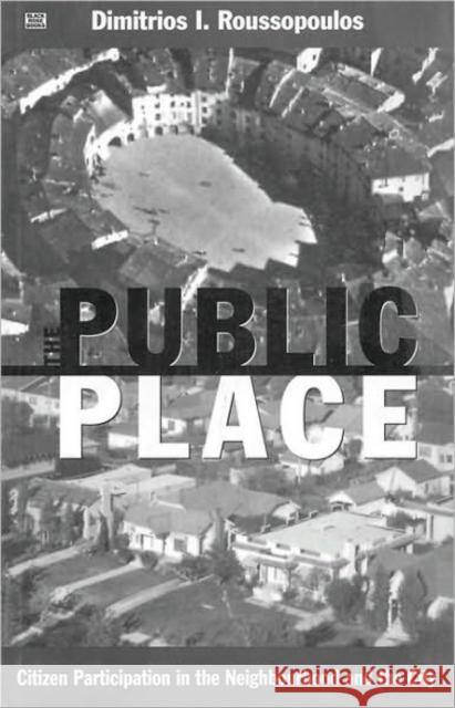 Public Place the Dimitrios Roussopoulos 9781551641560