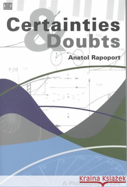 Certainties And Doubts Anatol Rapoport 9781551641683 Black Rose Books