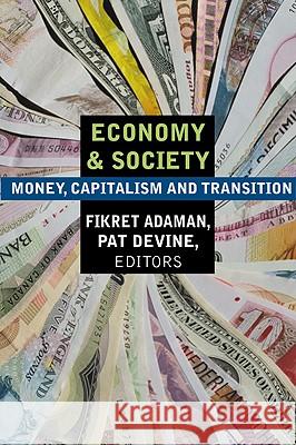 Economy and Society: Money, Capitalism and Trans – Money, Capitalism and Transition Fikret Adaman, Pat Devine 9781551641874 Black Rose Books