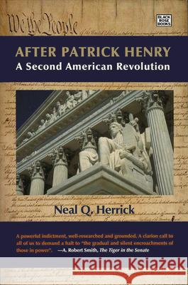 After Patrick Henry: Second American REV Neal Q. Herrick 9781551643212