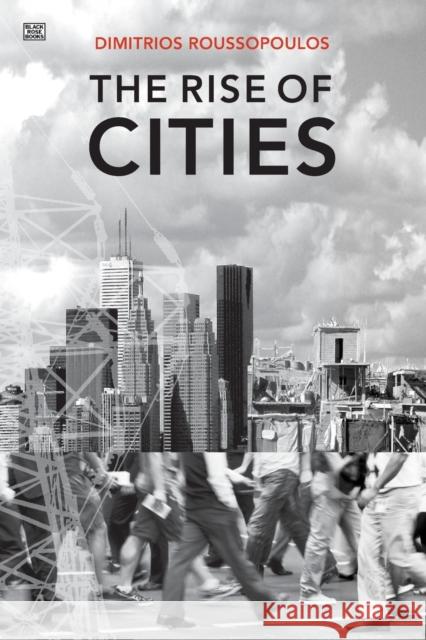 The Rise of Cities Roussopoulos, Dimitri 9781551643342 TURNAROUND