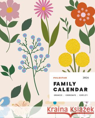 Polestar Family Calendar 2026: Organize - Coordinate - Simplify Ruth Porter 9781551861463 Polestar Calendars