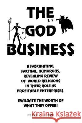 The God Bu$ine$$ Earl F. Lehman 9781552125335 Trafford Publishing