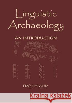 Linguistic Archaeology: An Introduction Nyland, Edo 9781552126684 Trafford Publishing