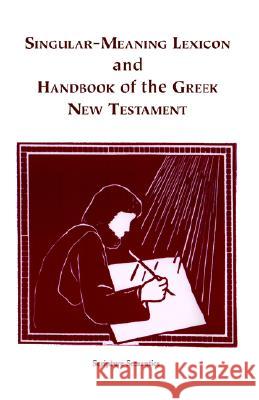 Singular-Meaning Lexicon and Handbook of the Greek New Testament Richard C. Averitt 9781552128961 Trafford Publishing