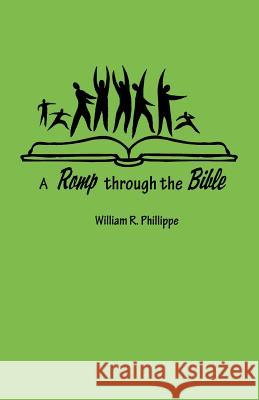 A Romp Through the Bible William R. Phillippe 9781552129456 Trafford Publishing