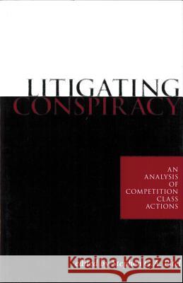 Litigating Conspiracy: An Analysis of Competition Class Actions Stephen Pitel 9781552211175 Irwin Law