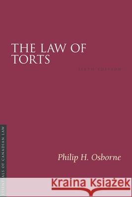 The Law of Torts, 6/E Philip H. Osborne 9781552215357 Irwin Law