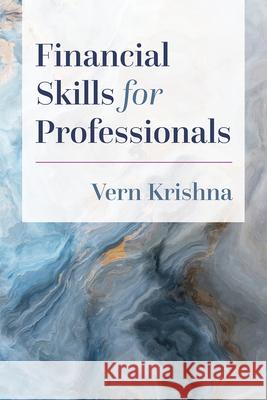 Financial Skills for Professionals Vern Krishna 9781552215593 Irwin Law