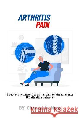 Effect of rheumatoid arthritis pain on the efficiency of attention networks Chaurasia Neha 9781552252451 Seeken