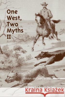 One West, Two Mythis II: Essays on Comparison Higham, Carol 9781552382042 UNIVERSITY OF CALGARY PRESS