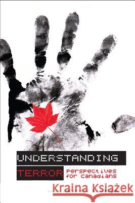 Understanding Terror: Perspectives for Canadians Kassam, Karim-Aly S. 9781552382721