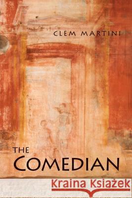 The Comedian Clem Martini 9781552389775 University of Calgary Press