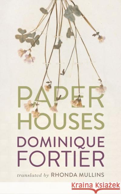 Paper Houses Dominique Fortier 9781552453926