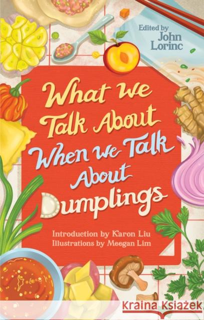 What We Talk About When We Talk About Dumplings  9781552454527 Coach House Books
