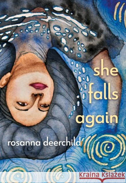 The Woman Who Falls Out of the Sky  Again Rosanna Deerchild 9781552454879 Coach House Books