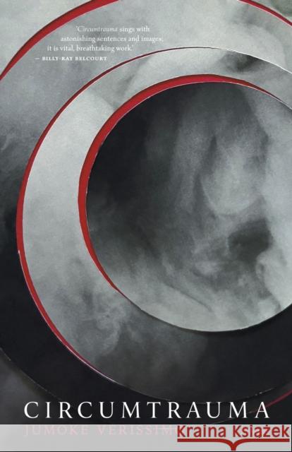 Circumtrauma Jumoke Verissimo 9781552455128 Coach House Books