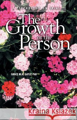 Growth of a Person Grace Gayle 9781553062271 Essence Publishing (Canada)