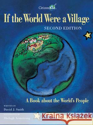 If the World Were a Village: A Book about the World's People Smith, David J. 9781553377320 Kids Can Press