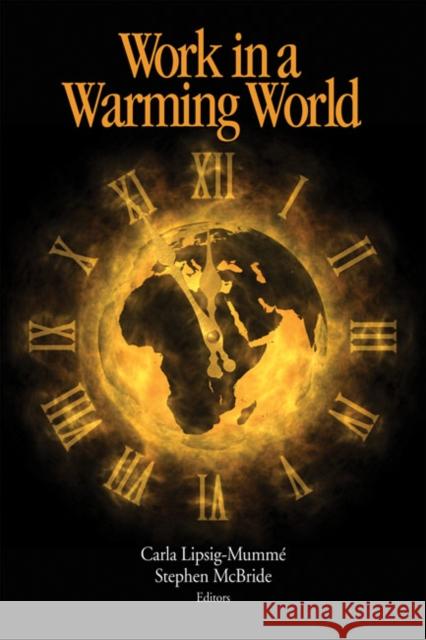 Work in a Warming World Carla Lipsig-Mummé, Carla Lipsig-Mummé, Stephen McBride, Stephen McBride 9781553394327