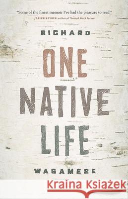 One Native Life Richard Wagamese 9781553653127