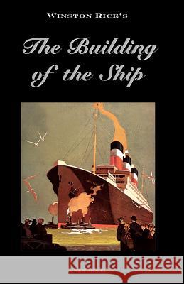 The Building of the Ship Winston Rice 9781553690719 Trafford Publishing