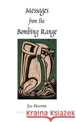 Messages from the Bombing Range Jim Hunter 9781553692225 Trafford Publishing