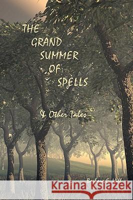 The Grand Summer of Spells & Other Tales Hill, Barbara E. 9781553692799