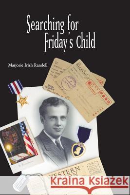 Searching for Friday's Child Marjorie Irish Randell 9781553694953 Trafford Publishing