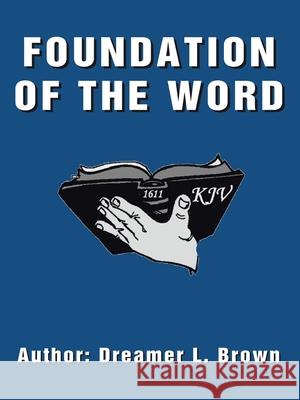 Foundation of the Word Dreamer L Brown 9781553698753