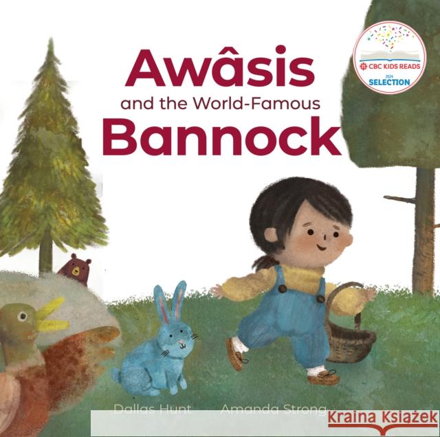 Awasis and the World-Famous Bannock Dallas Hunt, Amanda Strong 9781553797791 Portage & Main Press