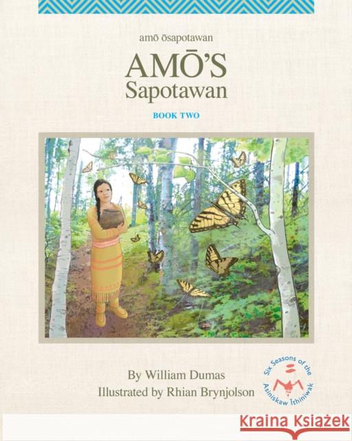 Amo's Sapotawan William Dumas 9781553799290 Highwater Press