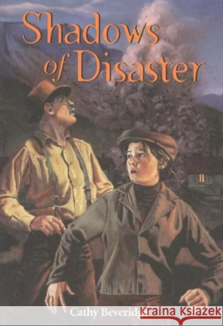 Shadows of Disaster Cathy Beveridge 9781553800026 Ronsdale Press