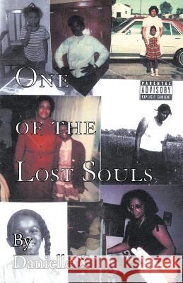 One of the Lost Souls: The Journal of an Abused Child X, Danielle 9781553950448