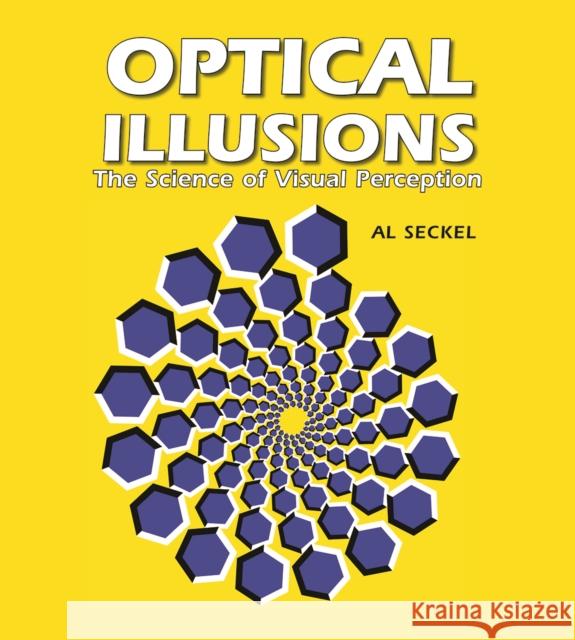 Optical Illusions: The Science of Visual Perception Al Seckel 9781554071517 Firefly Books