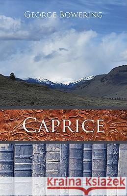 Caprice George Bowering 9781554200535