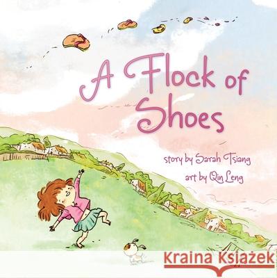 Flock of Shoes Sarah Tsiang Qin Leng 9781554512485 Annick Press