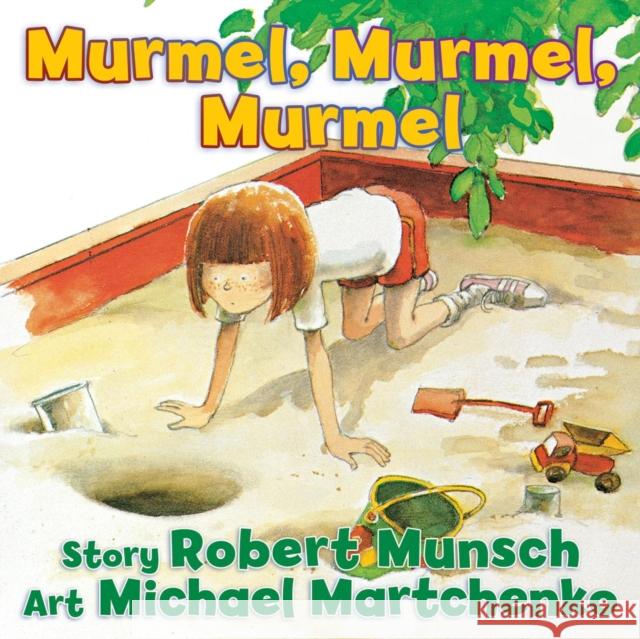 Murmel, Murmel, Murmel Robert Munsch Michael Martchenko 9781554516568 Annick Press