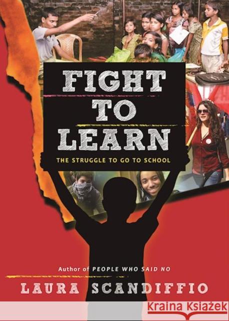 Fight to Learn: The Struggle to Go to School Laura Scandiffio 9781554517978 Annick Press