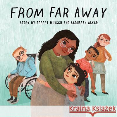 From Far Away Munsch                                   Askar 9781554519392 Annick Press