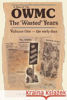 A Story of the OWMC-The Wasted Years Gracey, Marilyn 9781554521180 Essence Publishing (Canada)