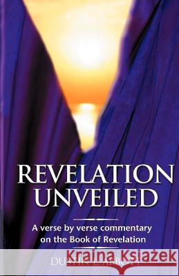 Revelation Unveiled Dustin Abbott 9781554521449