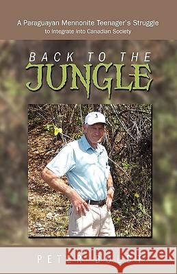 Back to the Jungle Peter Boldt 9781554523986