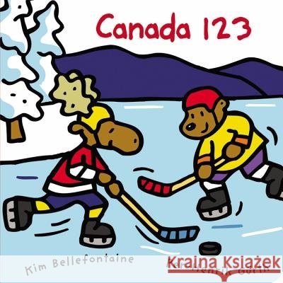 CANADA 123 KIM BELLEFONTAINE 9781554532353 HACHETTE USA