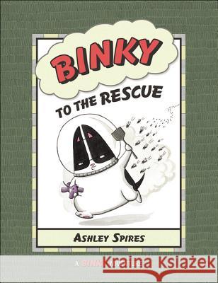 Binky to the Rescue Ashley Spires Ashley Spires 9781554535972